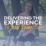 Delivering the Experience to Your Team Blog image