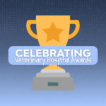 Celebrating Veterinary Hospital Awards Blog Featured Image