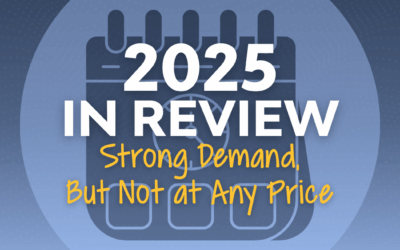 2025 in Review: Strong Demand, But Not at Any Price